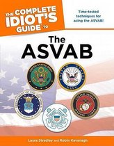 The Complete Idiot's Guide to the ASVAB