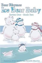 Bear Rhymes - Ice Bear Baby