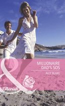 Millionaire Dad's SOS (Mills & Boon Romance)