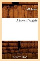 Histoire-A Travers l'Algérie
