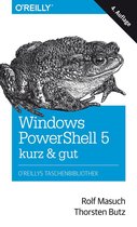 O'Reilly`s kurz & gut - Windows PowerShell 5 – kurz & gut