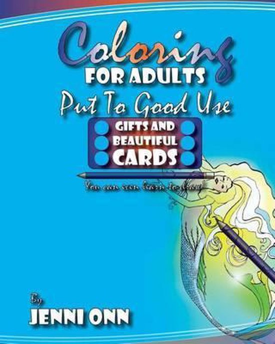 Coloring For Adults Put To Good Use - Gifts And Beautiful Ca ... - cover
