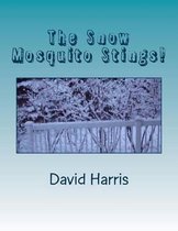 The Snow Mosquito Stings!