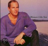 Only A Woman Like You