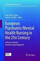 European Psychiatric/Mental Health Nursing in the 21st Century