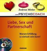 Der Psychocoach 4: Liebe, Sex und Partnerschaft