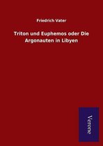 Triton und Euphemos oder Die Argonauten in Libyen