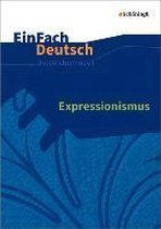 Expressionismus. EinFach Deutsch Unterrichtsmodelle