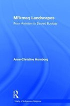Mi'kmaq Landscapes: From Animism to Sacred Ecology
