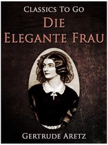 Classics To Go - Die elegante Frau