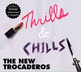 The New Trocaderos - Thrills & Chills (LP)