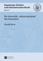 Augsburger Studien zum internationalen Recht 17 - Die Immunitaet «ratione personae» des Souveraens