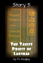 Sample Titles from Pu Songling 5 - Story 5: The Taoist Priest of Laoshan