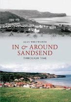 In & Around Sandsend Through Time