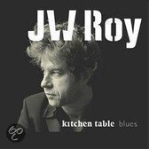 J.W. Roy - Kitchen Table Blues