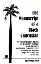 The Manuscript of a Black Caucasian: Miller & Seymour Inc