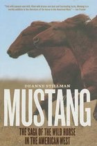 Mustang: The Saga Of The Wild Horse In The American West