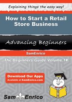 How to Start a Retail Store Business