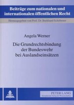 Die Grundrechtsbindung der Bundeswehr bei Auslandseinsätzen