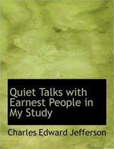 Quiet Talks with Earnest People in My Study