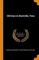 Old Days in Nashville, Tenn