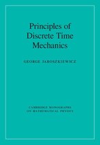 Cambridge Monographs on Mathematical Physics - Principles of Discrete Time Mechanics