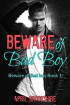 Beware of Bad Boy