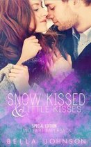 Snow Kissed and Little Kisses