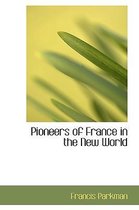 Pioneers of France in the New World