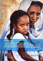 The Dynamics of Social Change Towards the Abandonment of Female Genital Mutilation/Cutting in Five Afric