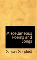 Miscellaneous Poems and Songs