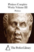 Plotinos Complete Works Volume III