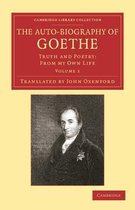 The Auto-Biography of Goethe: Truth and Poetry