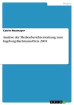 Analyse der Medienberichterstattung zum Ingeborg-Bachmann-Preis 2001