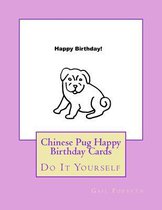Chinese Pug Happy Birthday Cards