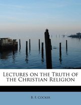 Lectures on the Truth of the Christian Religion