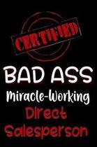 Certified Bad Ass Miracle-Working Direct Salesperson