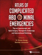 Atlas Of Complicated Abdominal Emergencies: Tips On Laparoscopic And Open Surgery, Therapeutic Endoscopy And Interventional Radiology (With Dvd-rom)