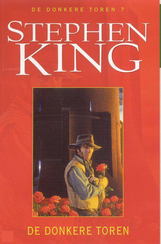Boekomslag van 'De Donkere Toren 7' met Stephen King's naam en een man met een hoed en roos. Rode rozen op de voorgrond.