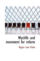 Wycliffe and Movement for Reform