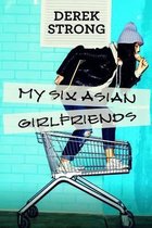 My Six Asian Girlfriends