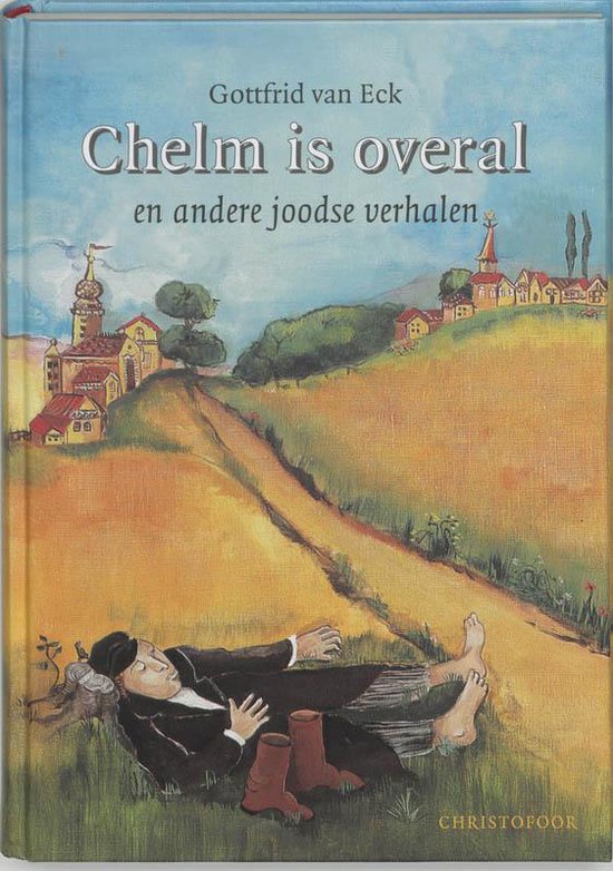 Cover van het boek 'Chelm is overal' van Gottfrid van Eck