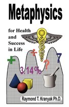 Metaphysics for Health and Success in Life