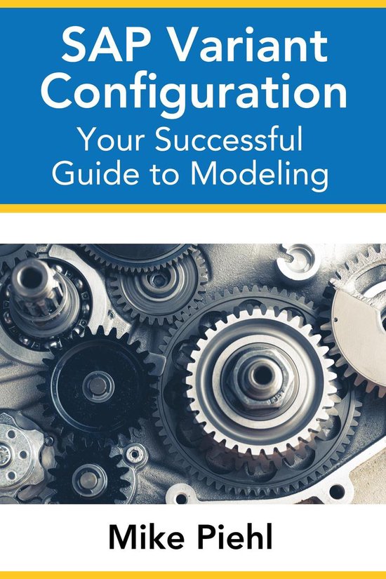 SAP Variant Configuration: Your Successful Guide to Modeling - cover