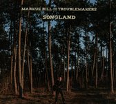 Markus Rill & The Troublemakers - Songland (CD)