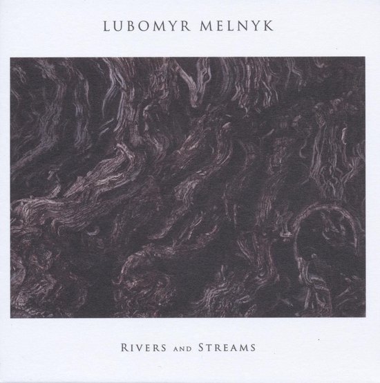Lubomyr Melnyk - Rivers And Streams (CD)