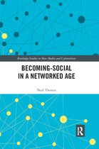 Routledge Studies in New Media and Cyberculture- Becoming-Social in a Networked Age