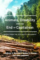 Radical Animal Studies and Total Liberation- Animals, Disability, and the End of Capitalism