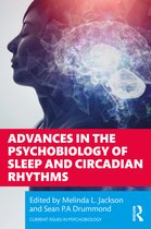 Current Issues in Psychobiology- Advances in the Psychobiology of Sleep and Circadian Rhythms