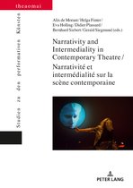 Theaomai – Studien zu den performativen Kuensten- Narrativity and Intermediality in Contemporary Theatre / Narrativité et intermédialité sur la scène contemporaine